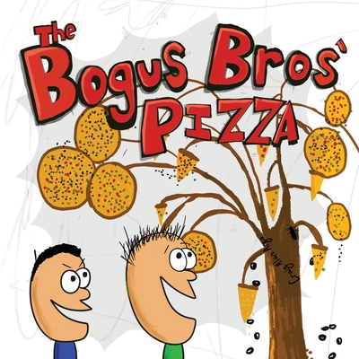 The Bogus Bros' Pizza 1968860053 Book Cover