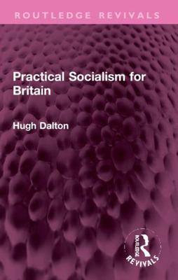 Practical Socialism for Britain 1032311118 Book Cover