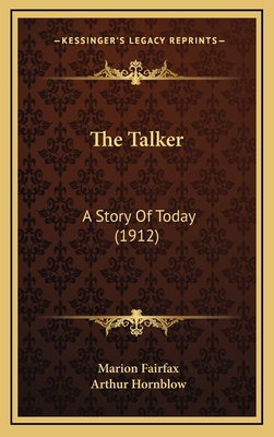 The Talker: A Story Of Today (1912) 1167296311 Book Cover