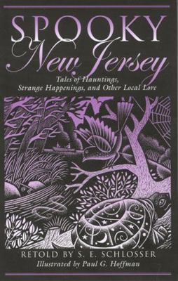 Spooky New Jersey: Tales Of Hauntings, Strange ... 0762739959 Book Cover