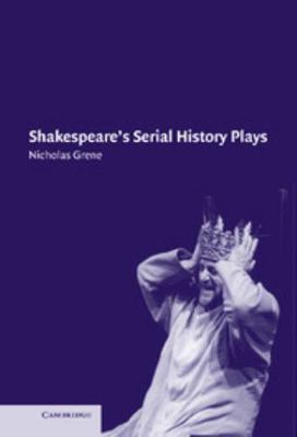 Shakespeare's Serial History Plays 0521773415 Book Cover