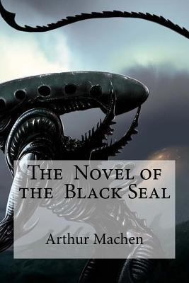The Novel of the Black Seal 1533390924 Book Cover
