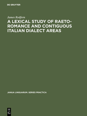 A Lexical Study of Raeto-Romance and Contiguous... 9027919089 Book Cover