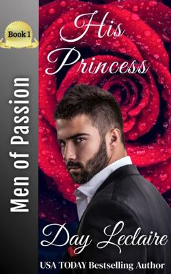 Hardcover His Princess : Men of Passion: Book 1 Book