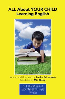 All About Your Child Learning English: Tips, Tr... 1490769889 Book Cover