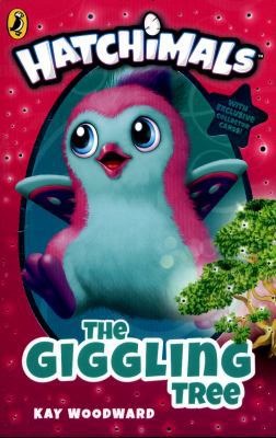 Hatchimals: The Giggling Tree 0141387882 Book Cover