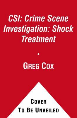 Csi: Crime Scene Investigation: Shock Treatment 1439160805 Book Cover