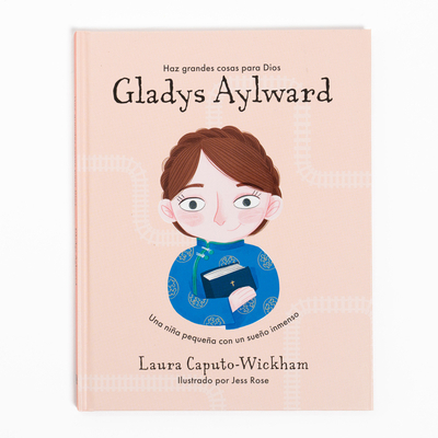 Gladys Aylward: Una Niña Pequeña Con Un Sueño I... [Spanish] 1087768179 Book Cover