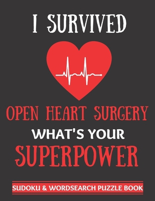 I Survived Open Heart Surgery: Sudoku And Words... [Large Print] 1708464557 Book Cover