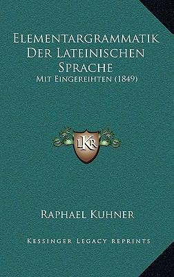 Elementargrammatik Der Lateinischen Sprache: Mi... [German] 1168596572 Book Cover