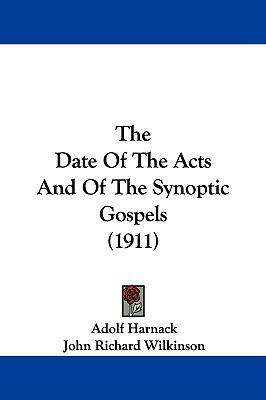 The Date Of The Acts And Of The Synoptic Gospel... 1104337134 Book Cover