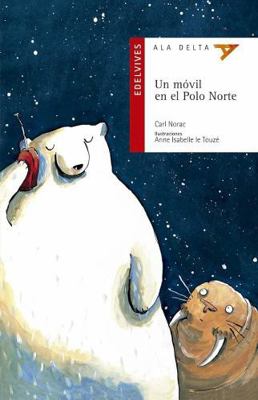 Un móvil en el Polo Norte (Ala Delta: Serie Roj... [Spanish] 8426356257 Book Cover