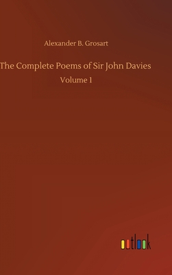 The Complete Poems of Sir John Davies: Volume 1 3752393998 Book Cover