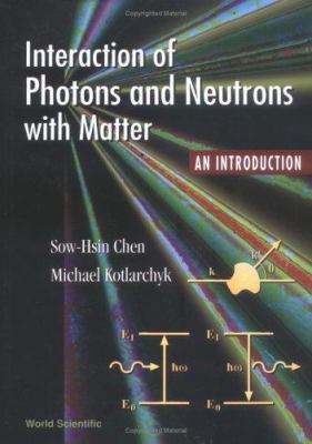 Interaction of Photons and Neutrons with Matter 981022026X Book Cover