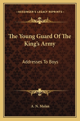 The Young Guard Of The King's Army: Addresses T... 1163586714 Book Cover