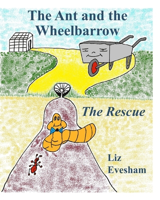 The Ant and the Wheelbarrow: The Rescue B0DLKNQHLN Book Cover