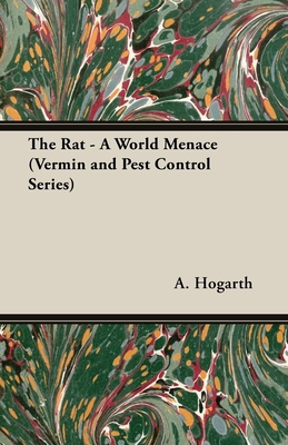 The Rat - A World Menace (Vermin and Pest Contr... 1846640105 Book Cover