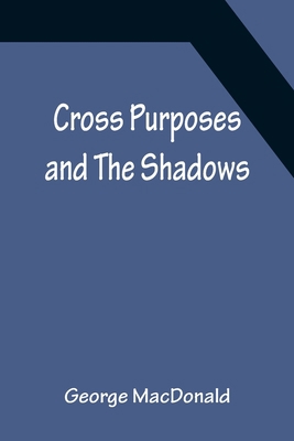 Cross Purposes and The Shadows 9356150966 Book Cover