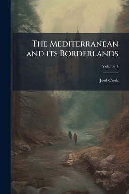 The Mediterranean and its Borderlands; Volume 1 1171846029 Book Cover