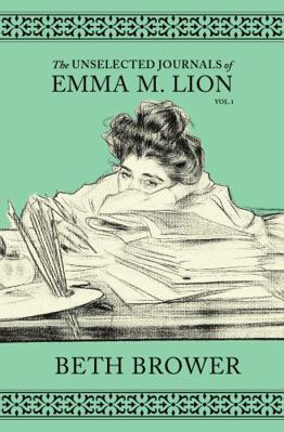 The Unselected Journals of Emma M. Lion: Vol. 1            Book Cover
