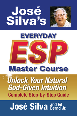 Jose Silva's Everyday ESP Master Course: Unlock... 1722507535 Book Cover