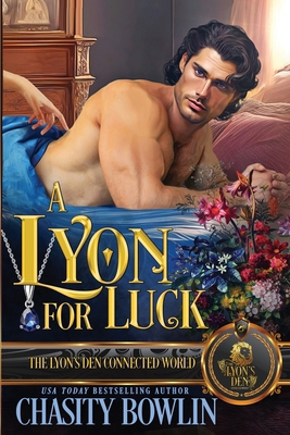 A Lyon for Luck: The Lyon's Den Connected World B0GZ6WG8LQ Book Cover