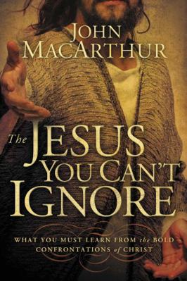 The Jesus You Can't Ignore: What You Must Learn... 1400202973 Book Cover