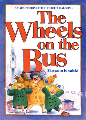 The Wheels on the Bus: An Adaptation of the Tra... 0921103921 Book Cover