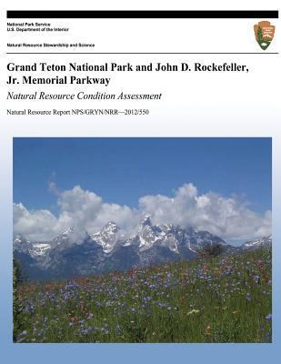 Grand Teton National Park and John D. Rockefell... 1492366811 Book Cover