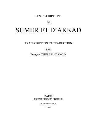 Les Inscriptions de Sumer et d'Akkad [French] 1480173320 Book Cover