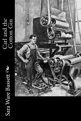 Carl and the Cotton Gin 1981993940 Book Cover