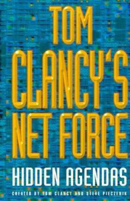 Hidden Agendas (Tom Clancy's Net Force, Book 2) 0747261156 Book Cover