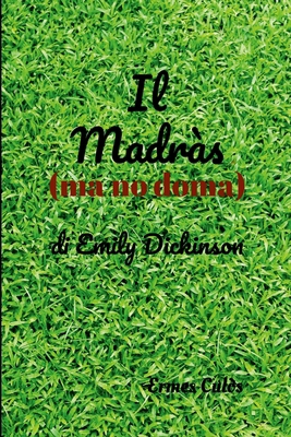 Il Madràs: (ma no doma) [Friulian] 1257944045 Book Cover