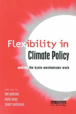 Flexibility in Global Climate Policy: Beyond Jo... 1853837059 Book Cover