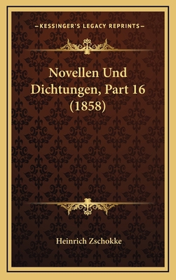 Novellen Und Dichtungen, Part 16 (1858) [German] 1168243823 Book Cover