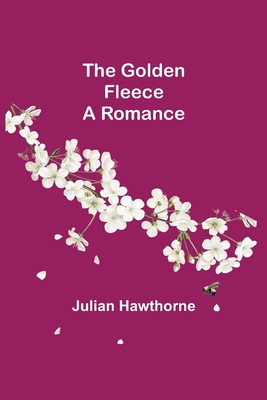 The Golden Fleece: A Romance 9356084777 Book Cover