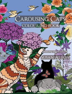 Carousing Cats - A cat lover's colouring book 1535063114 Book Cover