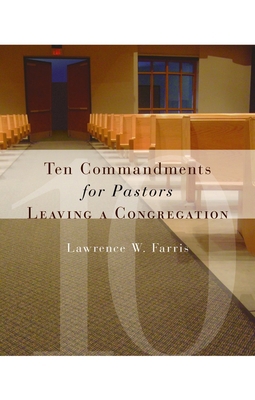 Ten Commandments for Pastors Leaving a Congrega... 0802829244 Book Cover