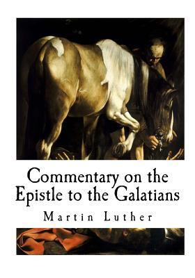 Commentary on the Epistle to the Galatians 1721012397 Book Cover