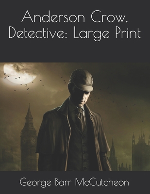 Anderson Crow, Detective: Large Print 1674798547 Book Cover