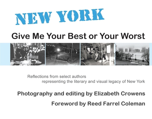 New York: Give Me Your Best or Your Worst 1950384136 Book Cover