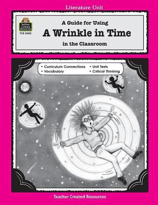 A Guide for Using a Wrinkle in Time in the Clas... 1557344035 Book Cover
