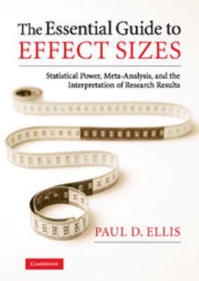 The Essential Guide to Effect Sizes: Statistica... 0511761678 Book Cover