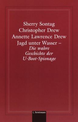 Jagd Unter Wasser: Die Wahre Geschichte Der U- ... 1400039517 Book Cover