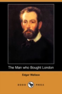 The Man Who Bought London (Dodo Press) 1406573205 Book Cover