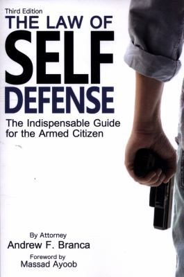 The Law of Self Defense, 3rd Edition 1943809143 Book Cover