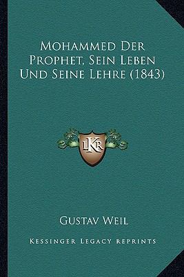 Mohammed Der Prophet, Sein Leben Und Seine Lehr... [German] 1167697790 Book Cover
