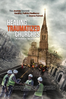 Healing Traumatized Churches 1951193814 Book Cover