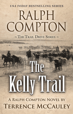 Ralph Compton the Kelly Trail [Large Print] 1432880284 Book Cover