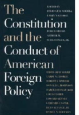The Constitution and the Conduct of American Fo... 0700607552 Book Cover